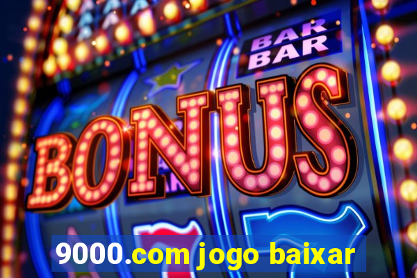 9000.com jogo baixar